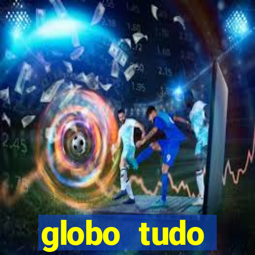 globo tudo absolutamente sobre esporte